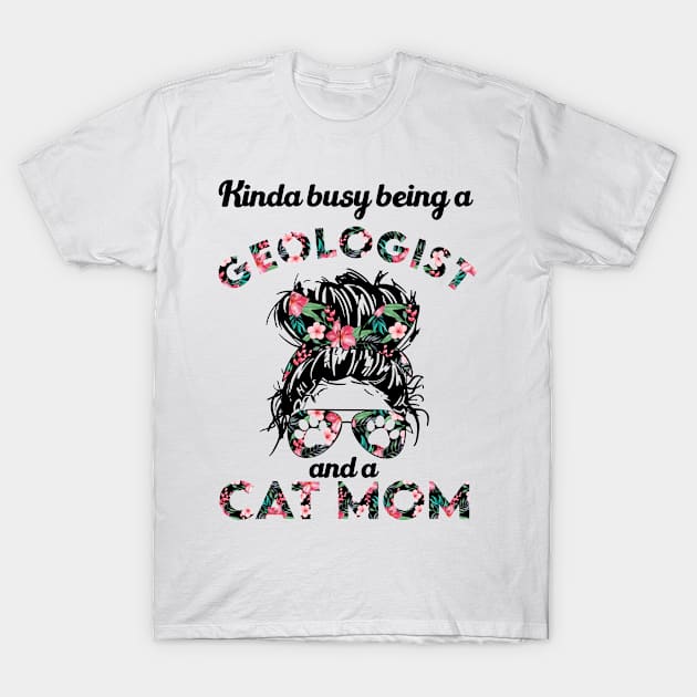 Geologist cat mom funny gift . Perfect present for mother dad friend him or her T-Shirt by SerenityByAlex